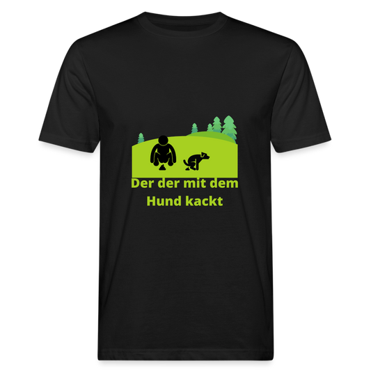 Männer Bio-T-Shirt Der der mit dem hund kackt - Schwarz